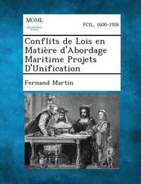 Cover image for Conflits de Lois En Matiere D'Abordage Maritime Projets D'Unification