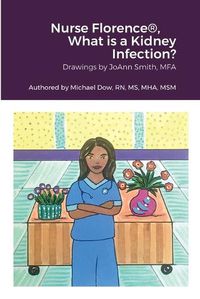 Cover image for Nurse Florence(R), What is a Kidney Infection?