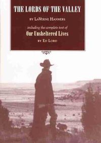 Cover image for The Lords of the Valley: Including the complete text of 'Our Unsheltered Lives
