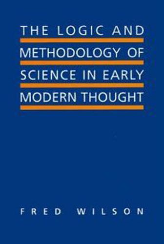 Cover image for The Logic and Methodology of Science in Early Modern Thought: Seven Studies