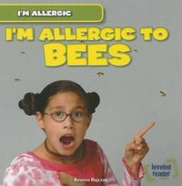 Cover image for I'm Allergic to Bees