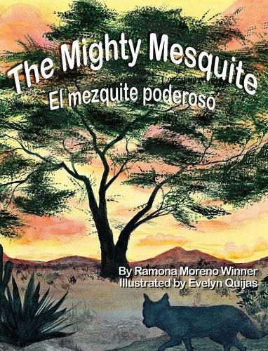 Cover image for The Mighty Mesquite: El mezquite poderoso