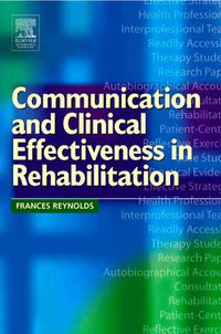 Cover image for Communication and Clinical Effectiveness in Rehabilitation