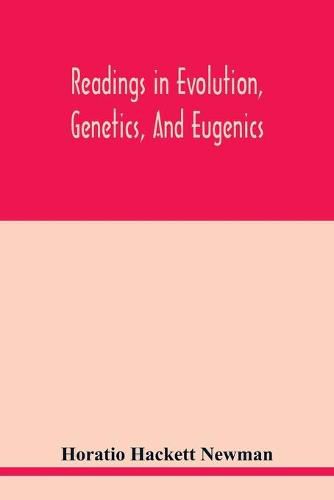 Cover image for Readings in evolution, genetics, and eugenics