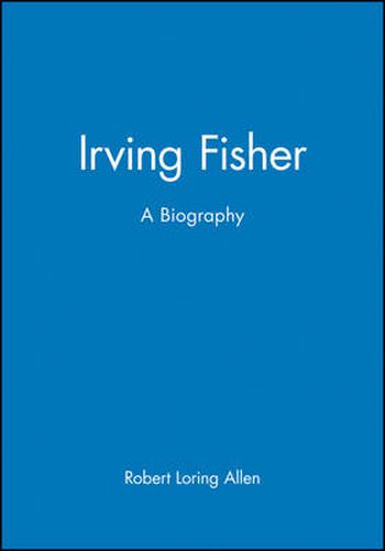 Cover image for Irving Fisher: A Biography