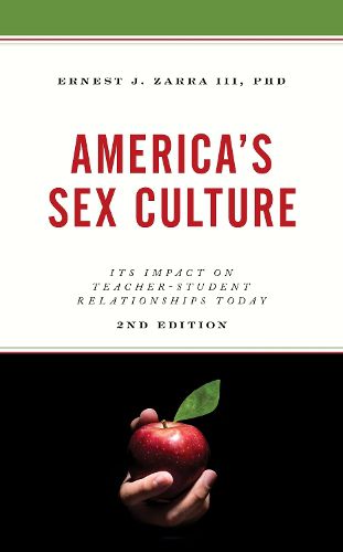 Cover image for America's Sex Culture: Its Impact on Teacher-Student Relationships Today