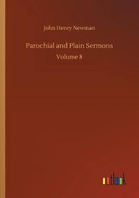 Cover image for Parochial and Plain Sermons