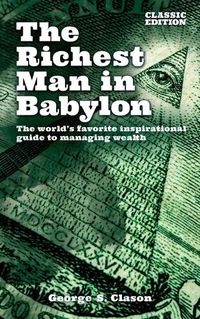 Cover image for The Richest Man in Babylon: The World's Favorite Inspirational Guide to Managing Wealth