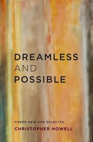 Cover image for Dreamless and Possible: Poems New and Selected