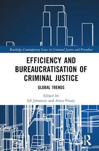 Cover image for Efficiency and Bureaucratisation of Criminal Justice