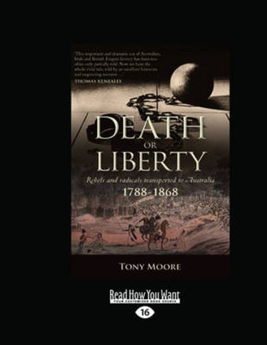 Death or Liberty: Rebel Exiles in Australia 1788 - 1868