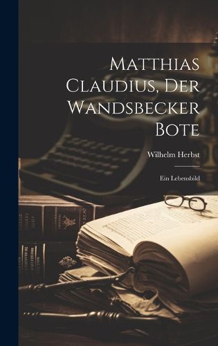 Cover image for Matthias Claudius, der Wandsbecker Bote