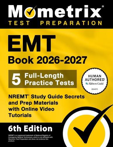 Cover image for EMT Book 2026-2027 - 5 Full-Length Practice Tests, Nremt Study Guide Secrets and Prep Materials with Online Video Tutorials