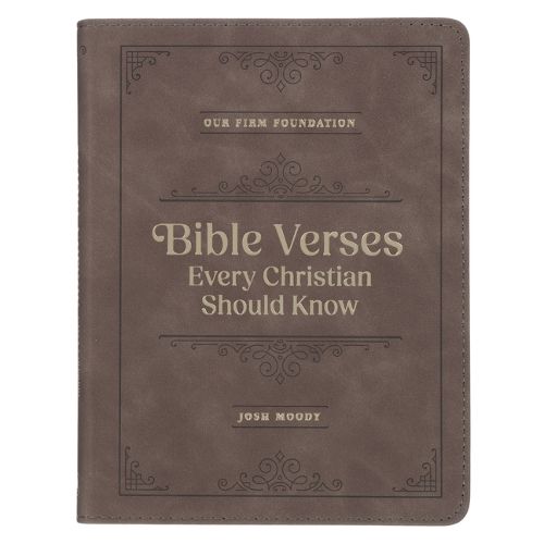 Cover image for Our Firm Foundation: Bible Verses Every Christian Should Know