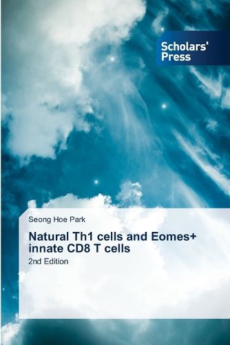 Cover image for Natural Th1 cells and Eomes+ innate CD8 T cells