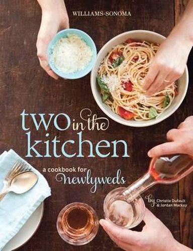 Cover image for Two in the Kitchen (Williams-Sonoma): A Cookbook for Newlyweds