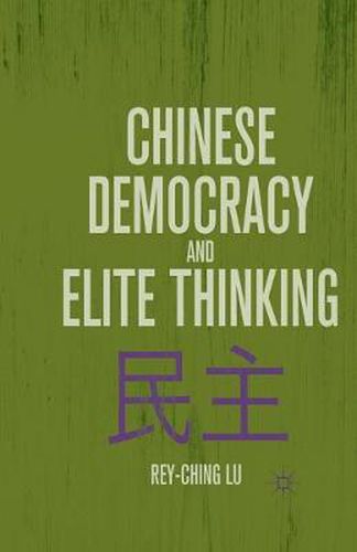 Cover image for Chinese Democracy and Elite Thinking