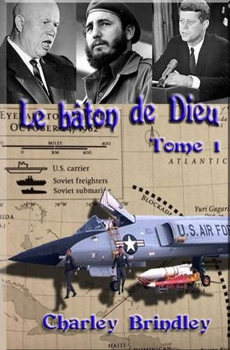 Cover image for Le baton de Dieu, Tome 1: Au bord d"une catastrophe