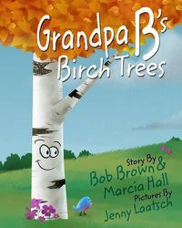 Cover image for Grandpa B's Birch Trees