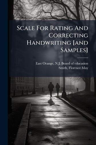 Cover image for Scale for Rating and Correcting Handwriting [And Samples]