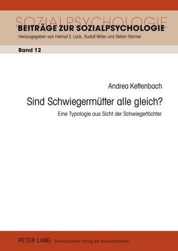 Sind Schwiegermuetter Alle Gleich?: Eine Typologie Aus Sicht Der Schwiegertoechter