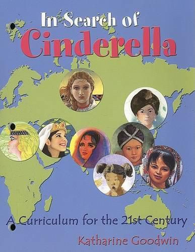 Cover image for In Search of Cinderella: A Curriculum for the 21st Century