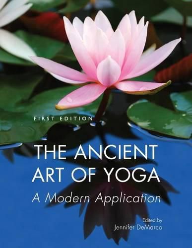 Cover image for The Ancient Art of Yoga: A Modern Application