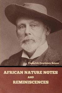 Cover image for African Nature Notes and Reminiscences