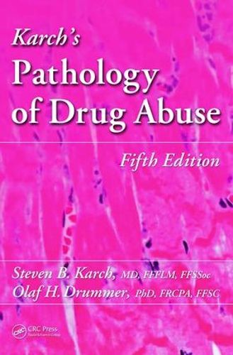 Cover image for Karch's Pathology of Drug Abuse