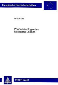 Cover image for Phaenomenologie Des Faktischen Lebens: Heideggers Formal Anzeigende Hermeneutik (1919-1923)