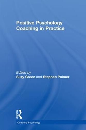 Positive Psychology Coaching in Practice