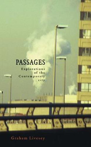 Cover image for Passages: Explorations of the Contemporary City