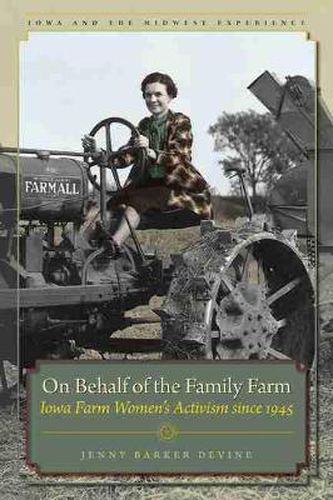 Cover image for On Behalf of the Family Farm: Iowa Farm Women's Activism since 1945