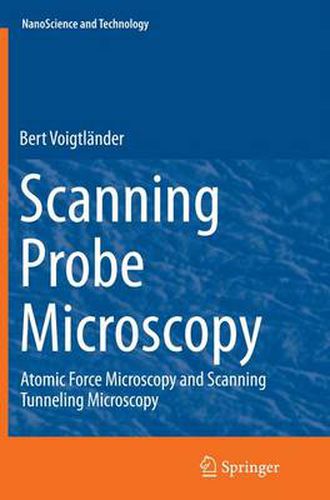 Cover image for Scanning Probe Microscopy: Atomic Force Microscopy and Scanning Tunneling Microscopy