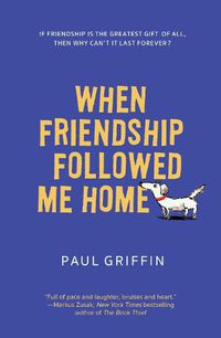 Cover image for When Friendship Followed Me Home