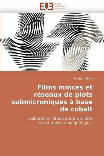 Cover image for Films Minces Et Rseaux de Plots Submicroniques Base de Cobalt
