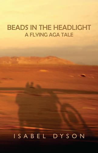 Cover image for Beads in the Headlight: A Flying AGA Tale