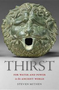 Cover image for Thirst: Water and Power in the Ancient World