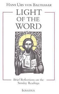 Cover image for Light of the Word: Brief Reflections on the Sunday Readings