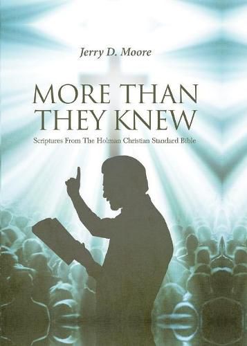 Cover image for More Than They Knew: Scriptures From The Holman Christian Standard Bible