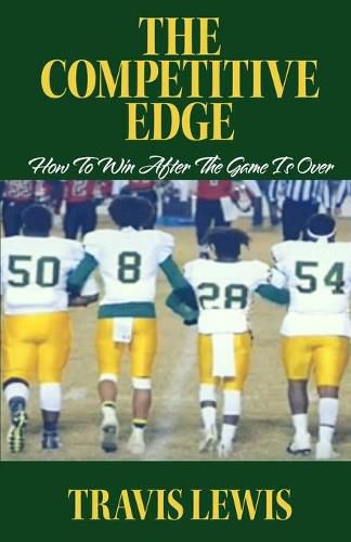 Cover image for The Competitive Edge: How To Win After The Game is Over