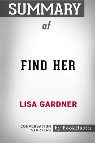 Summary of Find Her by Lisa Gardner: Conversation Starters