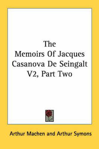 The Memoirs of Jacques Casanova de Seingalt V2, Part Two