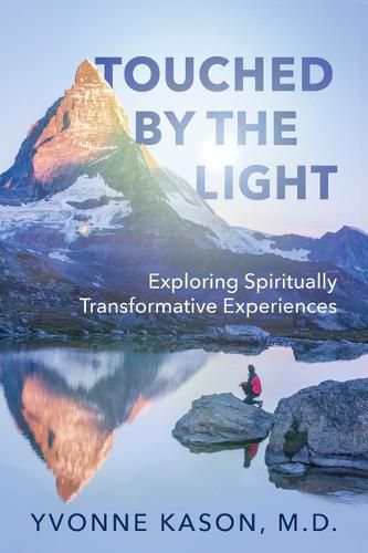 Cover image for Touched by the Light: Exploring Spiritually Transformative Experiences