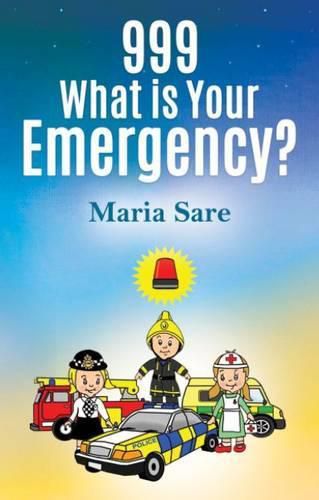 Cover image for 999: What is Your Emergency?