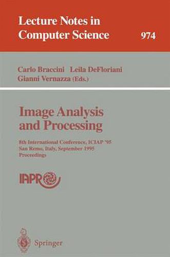 Image Analysis and Processing: 8th International Conference, ICIAP '95, San Remo, Italy, September 13 - 15, 1995. Proceedings