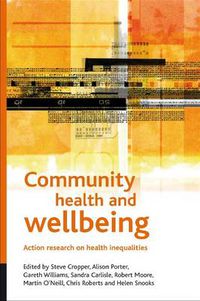Cover image for Community health and wellbeing: Action research on health inequalities