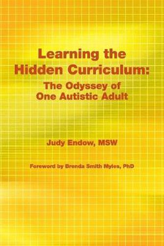 Cover image for Learning the Hidden Curriculum: The Odyssey of One Autistic Adult