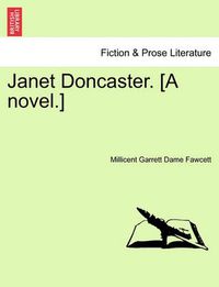 Cover image for Janet Doncaster. [A Novel.]