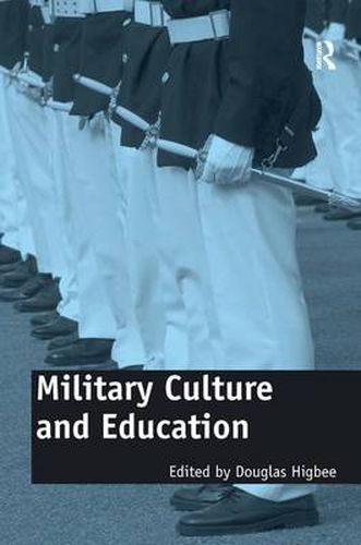 Cover image for Military Culture and Education: Current Intersections of Academic and Military Cultures